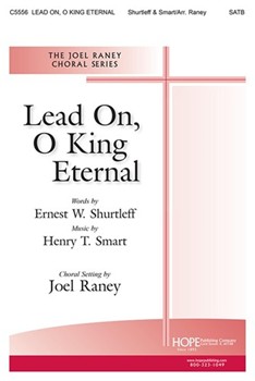 Lead On O King Eternal by - Raney Joel - for SATB (LEAD ON O KING ETER)