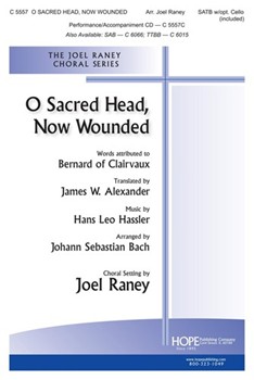 O Sacred Head Now Wounded by - Raney Joel - for SATB