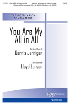 You Are My All In All by Jernigan Dennis - Larson Lloyd - for SATB