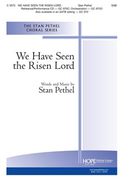 We Have Seen The Risen Lord by Pethel Stan for SAB