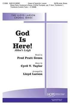 God Is Here by Taylor Cyril V - Larson Lloyd - Fred Green for SATB