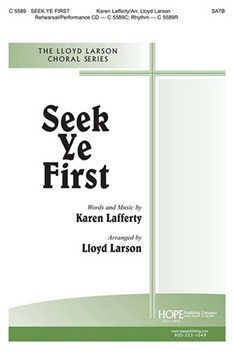 Seek Ye First by Lafferty Karen - Larson Lloyd - for SATB