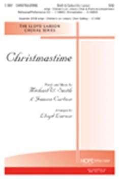 Christmastime by Smith Michael W - Larson Lloyd - for SAB
