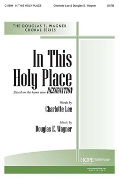 In This Holy Place by Wagner Douglas E for SATB