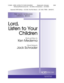 Lord Listen To Your Children by Medema Ken - Schrader Jack - for SAB