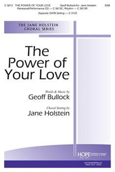 Power Of Your Love by Bullock Geoff - Holstein Jane - for SAB and Piano