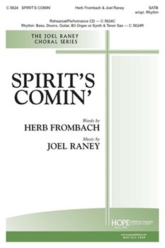 Spirit's Comin' by Raney Joel Herbert Frombach for SATB