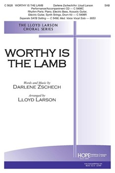 Worthy Is The Lamb by Zschech Darlene - Larson Lloyd - for SAB and Piano