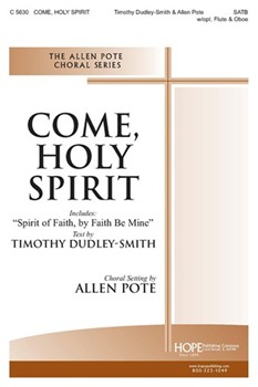 Come Holy Spirit by Pote Allen Timothy Dudley-Smith for SATB (W/opt Flu and Oboe)