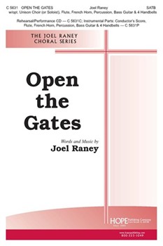 Open The Gates by Raney Joel Joel Raney for SATB