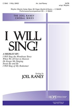I Will Sing by - Raney Joel - for SATB (I WILL SING!)
