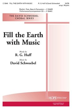 Fill The Earth With Music by Schwoebel David for SATB