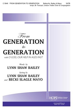 From Generation To Generation by Lynn BaileyBecki May - Bailey and Mayo - Lynn Bailey for SATB