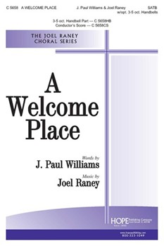 Welcome Place by Raney Joel J. Williams for SATB