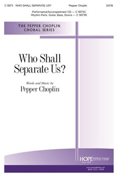 Who Shall Separate Us by Choplin Pepper Pepper Choplin for SATB