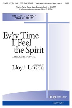 Ev'ry Time I Feel The Spirit by - Larson Lloyd - for SATB (EV'RY TIME I FEE)