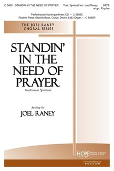 Standin' In The Need Of Prayer by - Raney Joel - for SATB (STANDIN' IN THE)