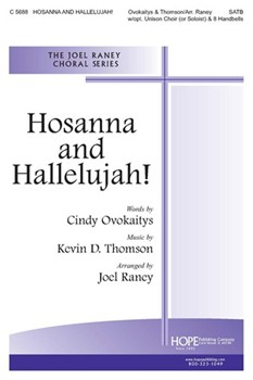 Hosanna And Hallelujah by Thomson Kevin - Raney Joel - Cindy Ovokaitys for SATB