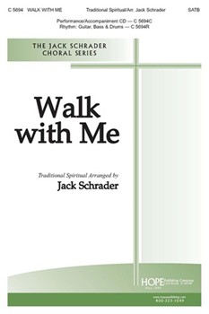 Walk With Me by - Schrader Jack - for SATB