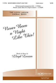Never Been A Night Like This by Larson Lloyd Lloyd Larson for SATB