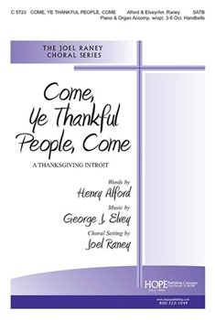 Come Ye Thankful People Come by - Raney Joel - for SATB (COME YE THANKFUL PE)