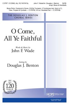 O Come All Ye Faithful by Wade John - Benton Douglas J - for SATB