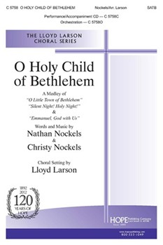 O Holy Child Of Bethlehem by Nockels Nathan and Ch - Larson Lloyd - for SATB