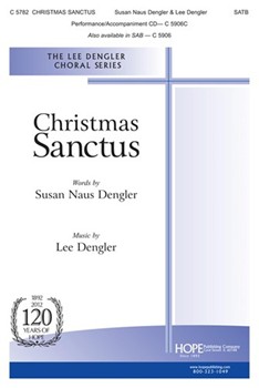 Christmas Sanctus by Dengler Lee Susan Dengler for SATB