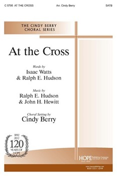 At The Cross by - Berry Cindy - Isaac Watts for SATB (AT THE CROSS)