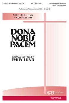 Dona Nobis Pacem by - Lund Emily - for 2-Part Mixed (DONA NOBIS PACEM)