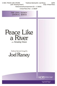 Peace Like A River with Amazing Grace by - Raney Joel - for SATB (PEACE LIKE A RIVER)