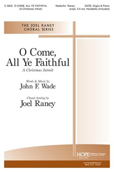 O Come All Ye Faithful by Wade John - Raney Joel - John Wade for SATB