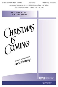 Christmas Is Coming by Raney Joel - Raney Joel - Joel Raney for TTBB