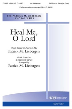 Heal Me O Lord by Liebergen Patrick M - Liebergen Patrick M - Patrick Liebergen for SATB