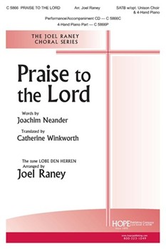 Praise to the Lord by - Raney Joel - Joachim Neander for SATB