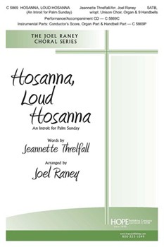 Hosanna Loud Hosanna by Threlfall Jeannette - Raney Joel - for SATB