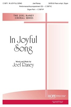 In Joyful Song by Raney Joel Joel Raney for SATB