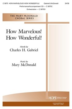 How Marvelous How Wonderful by McDonald Mary for SATB