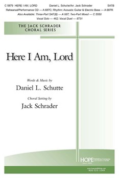 Here I Am Lord by Schutte Daniel - Schrader Jack - for SATB