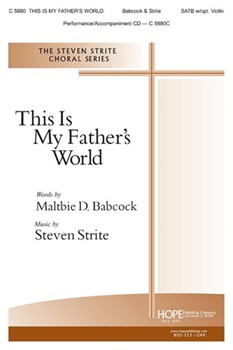 This Is My Father's World by Strite Steven for SATB