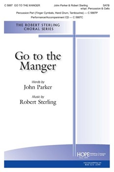 Go to the Manger by Parker and Sterling John Parker for SATB