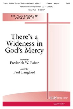There's a Wideness in God's Mercy by Langford/Faber Frederick Faber for SATB