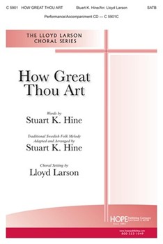 How Great Thou Art by Hine Stuart K - Larson Lloyd - Stuart Hine for SATB