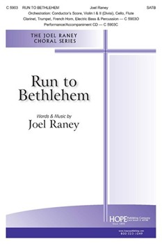 Run to Bethlehem by Raney Joel Joel Raney for SATB