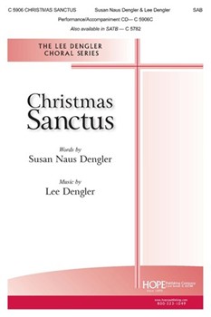 Christmas Sanctus by Dengler Lee Susan Dengler for SAB