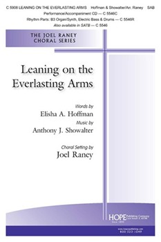 Leaning on the Everlasting Arms by Showalter and Hoffman - Raney - for SAB