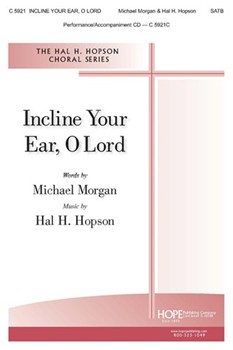 Incline Your Ear O Lord by Hopson Hal H - Hopson Hal H - Michael Morgan for SATB