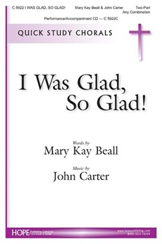 I Was Glad So Glad by Carter John Mary Beall for 2-Part and Piano