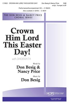 Crown Him Lord This Easter Day by Besig Don Don BesigNancy Price for SAB