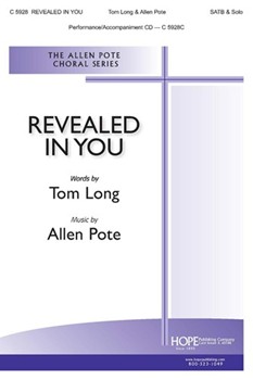 Revealed In You by Pote Allen Thomas Long for SATB